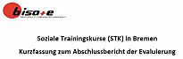 Soziale Trainingskurse (STK) in Bremen - Kurzfassung zum Abschlussbericht der Evaluierung